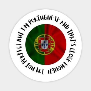 I'm not perfect but I'm Portuguese Magnet